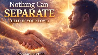 Nothing Can Separate romans 83839 Worship Song