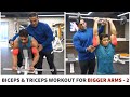 Biceps & Triceps Workout for Bigger Arms | Part-2 | Yatinder Singh