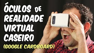 Como fazer o óculos de realidade virtual caseiro | Como fazer o GOOGLE CARDBOARD