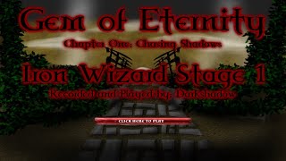 Darkshadow's Playthrough: Gem of Eternity Chapter One: Chasing Shadows (Iron Wizard Stage 1)