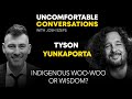 Indigenous woowoo or wisdom with tyson yunkaporta