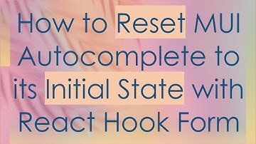 How to Reset MUI Autocomplete to its Initial State with React Hook Form