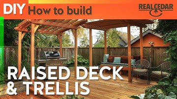 How to build : RAISED DECK & TRELLIS - RealCedar.com