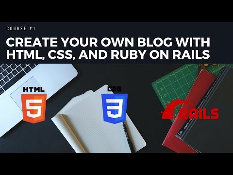 18. Create a Rails App - Create Your Own Blog with HTML, CSS, and Ruby on Rails