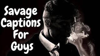 SAVAGE Captions For Guys // SAVAGE Captions