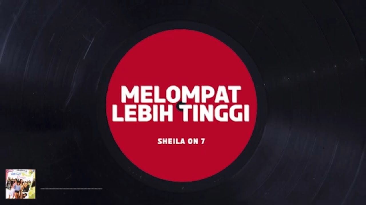 Sheila On 7   Melompat Lebih Tinggi