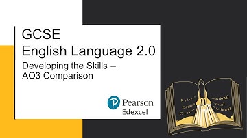 Pearson Edexcel GCSE English Language 2.0: Developing the Skills – AO3 Comparison