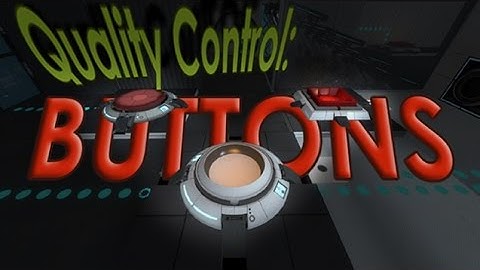 portal 2 Quality Control: Buttons by HugoBdesigner