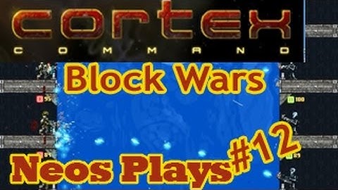 Block Wars! Cortex Command | Neos Plays