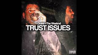 Drake & The Weeknd - Trust Issues (JAYBeatz Mashup)