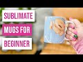 🤩 How to Sublimate Mugs for Beginners