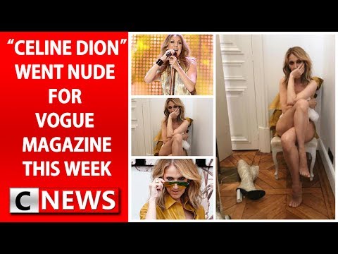 Video: Celine Dion desnuda para Vogue