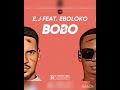 EJ x Eboloko_ Bobo -(speed up)
