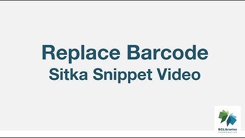 Sitka Snippet Video - Replace Barcode