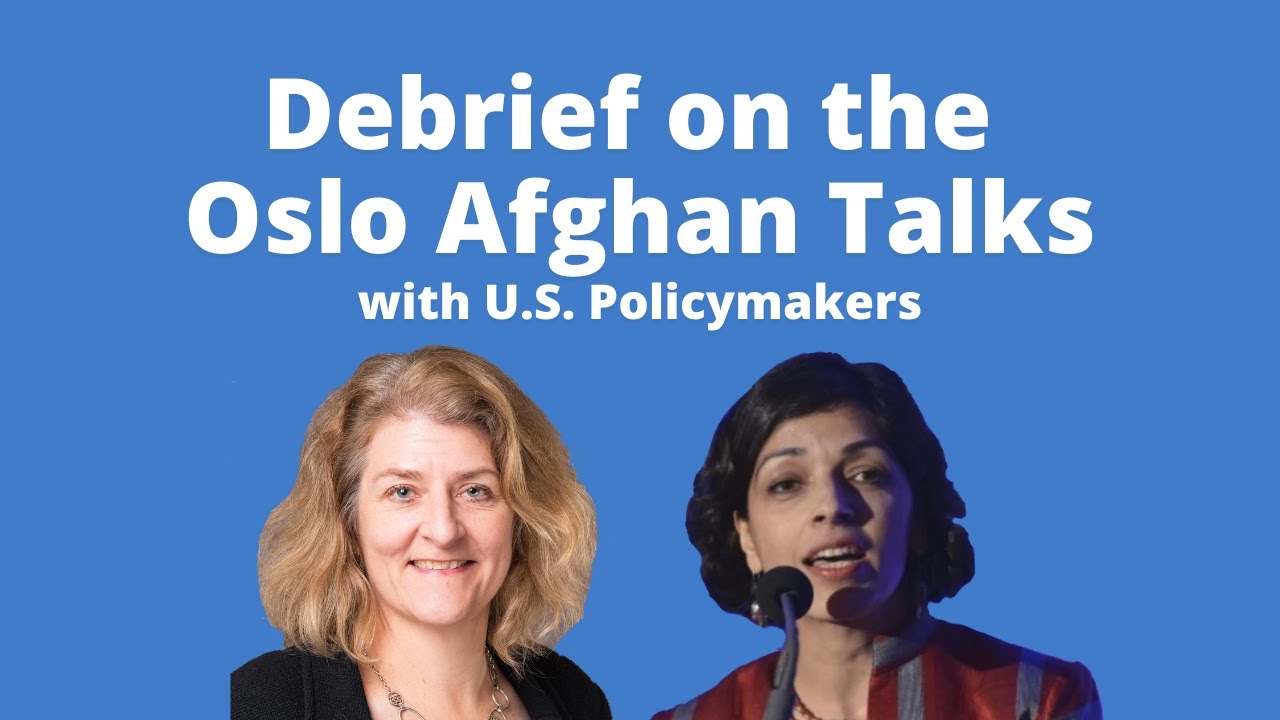 Debrief on the Oslo Afghan Talks