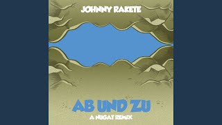 Video thumbnail of "Johnny Rakete - Ab und zu (Nugat Remix)"