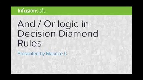 Decision Diamonds: And / Or Logic Overview