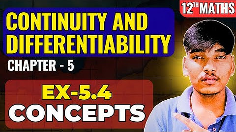 Class 12 Maths Exercise 5.4 introduction | Exponential & Log Functions | NCERT Example 28 & 29