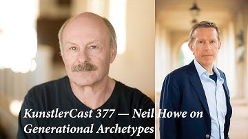 KunstlerCast Clips - Neil Howe on Generational Archetypes