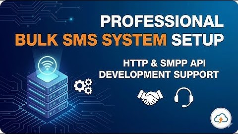 Professional Bulk SMS System Setup — HTTP & SMPP API Development Support