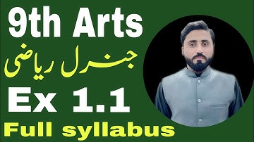 Ex 1.1 | Complete | Full Syllabus | 9th Arts | General maths | Naseer Ilyas