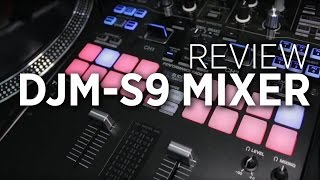 Pioneer DJM-S9 Review With DJ Cotts + DJ Ravine