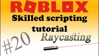 🍌#20 Roblox skilled scripting tutorial | Ray casting - making a laser turret