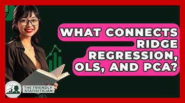 What Connects Ridge Regression, OLS, And PCA? - The Friendly Statistician