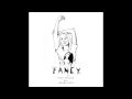 Fancy Ft Charli XCX Wiley Fancy Ft Charli XCX Wiley