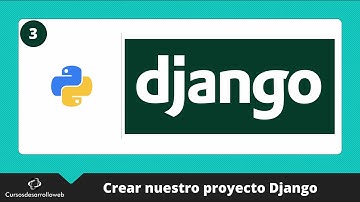 Curso de Django: Crear nuestro proyecto Django