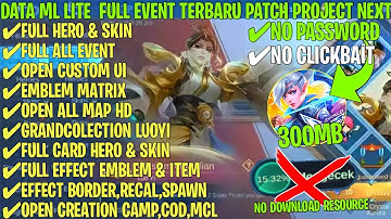 Data Ml Lite 300Mb Full Event Terbaru Patch Project Next | Ml Lite | Cara Atasi Lag & Patah Patah