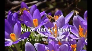 NU ÄR DET VÅR IGEN! (Spring - at last!)