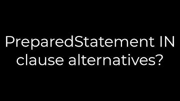 Java :PreparedStatement IN clause alternatives?(5solution)