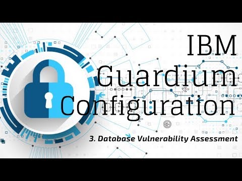 IBM Guardium Database Vulnerability Assessment Configuration