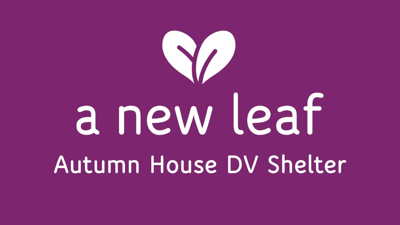 Autumn House Domestic Violence Shelter A New Leaf YouTube