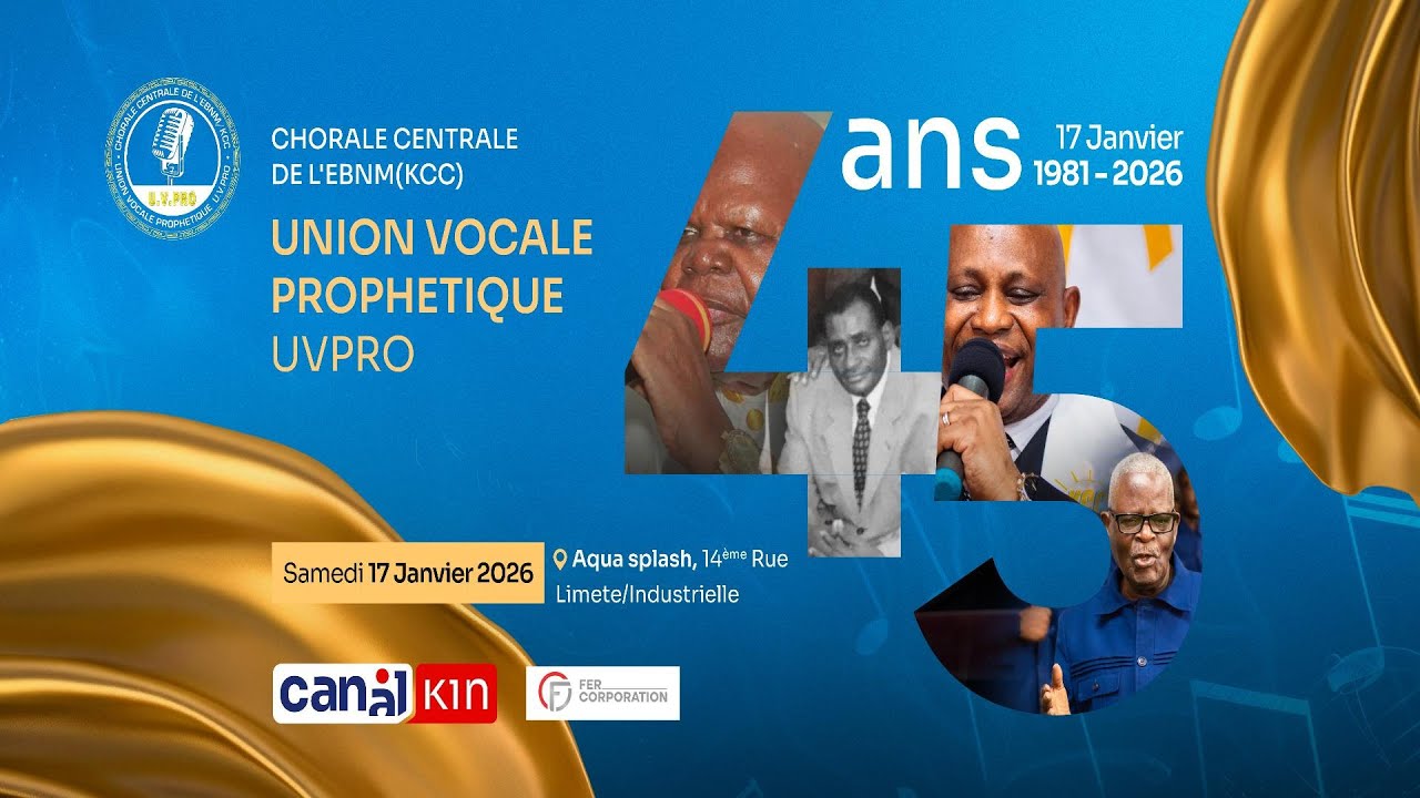 45éme ANNIVERSAIRE DE LA CHORALE CENTRALE DE EBNM KCC UNION VOCALE PROPHETIQUE