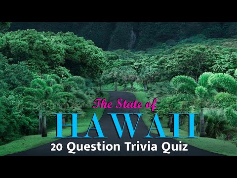 HAWAII  - TRIVIA QUIZ - 20 Questions about the Island State {ROAD TRIpVIA- ep:233]