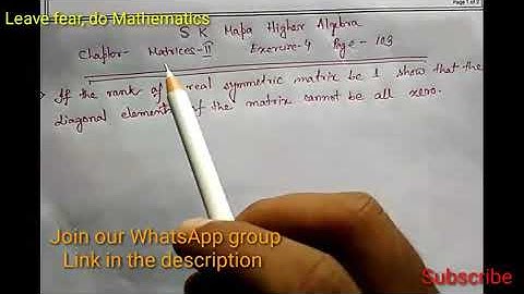 S K Mapa  abstract algebra||Matrices ii||rank one symmetric matrix has nonzero diagonal element