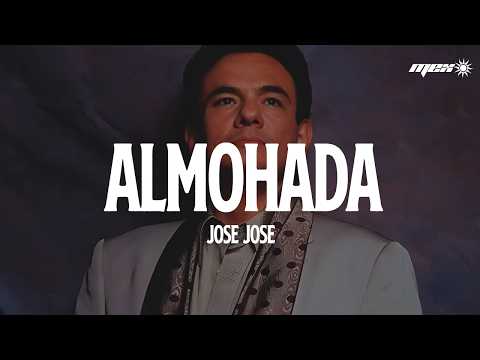 José José - Almohada (Letra)