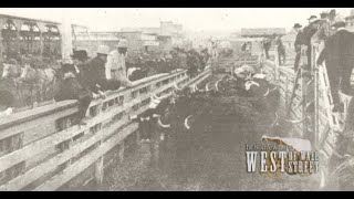 History of the Fort Worth Stockyards  Somewhere West of Wall Street episode  5