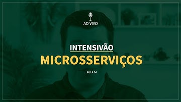 INTENSIVÃO MICROSSERVIÇOS - DIA 4