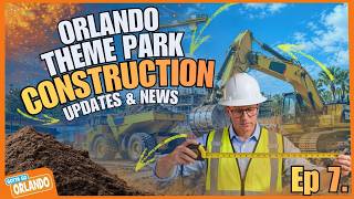 Orlando Theme Park News & Construction Update  Everything You Need To Know Before You Go! Ep 7