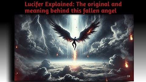 Lucifer Explained: The original and meaning behind this fallen angel