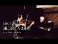 BUCK-TICK「SILENT NIGHT」Violin.Piano cover