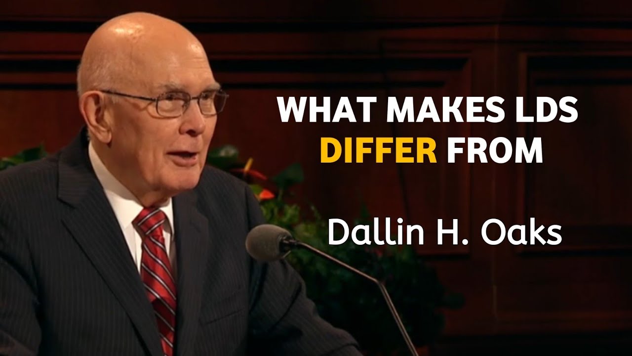 What makes the church of Jesus Christ of latter-day saints differ from others | Dallin H. Oaks