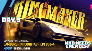 NFS No Limits | Kingmaker - Lamborghini Countach LPI 800-4 | Day 3 | Who Needs Enemies? | 2022