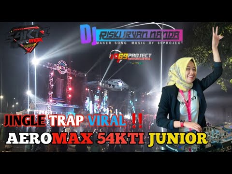 JINGLE Trap AEROMAX SAKTI JR Bass Beton || DJ Riski Irvan Nanda - 69 Project