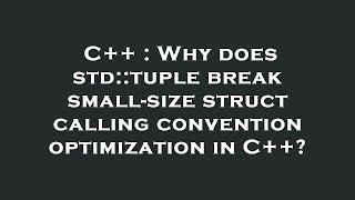 C++ : Why does std::tuple break small-size struct calling convention optimization in C++