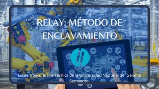 RELAY: Método de enclavamiento.