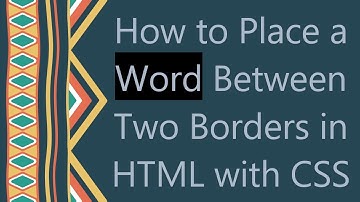 How to Place a Word Between Two Borders in HTML with CSS